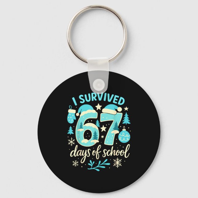 I Survived 67 Days Of School Funny Christmas Teach Nyckelring (Framsida)