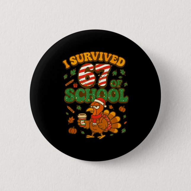 I Survived 67 Days Of School Funny Christmas Turke Knapp (Framsida)
