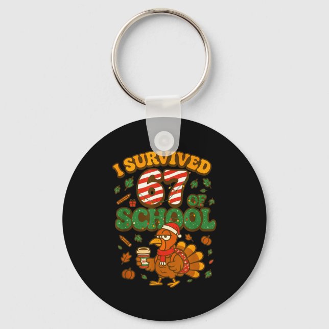 I Survived 67 Days Of School Funny Christmas Turke Nyckelring (Framsida)