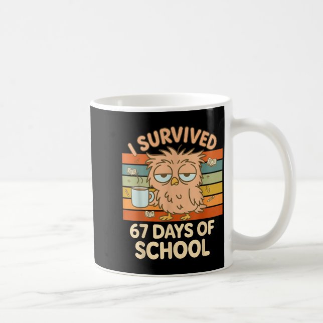 I Survived 67 Days Of School Funny Coffee Owl Scho Kaffemugg (Höger)