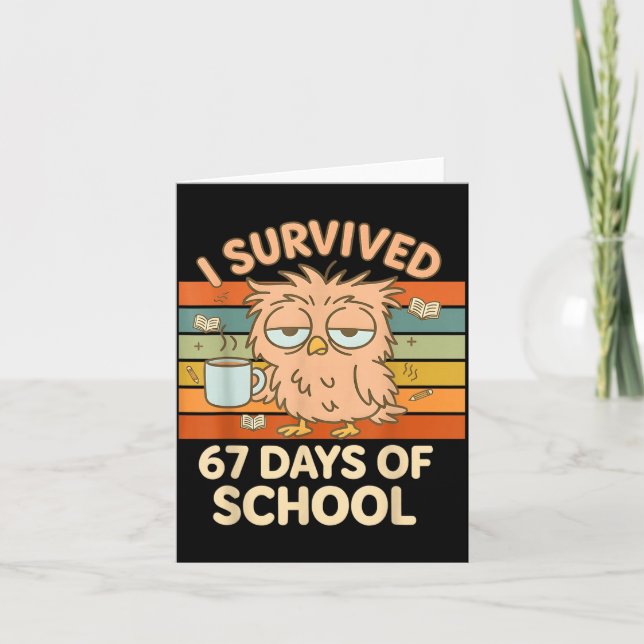 I Survived 67 Days Of School Funny Coffee Owl Scho Kort (Framsida)
