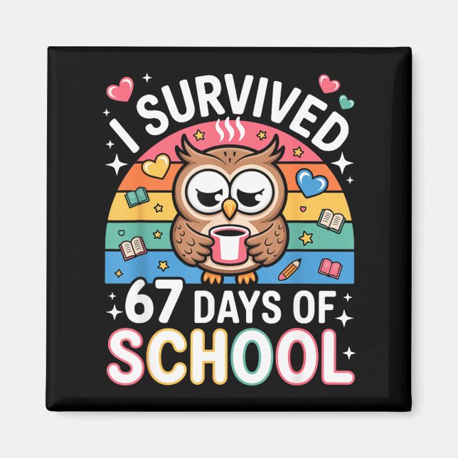 I Survived 67 Days Of School Funny Coffee Owl Scho Magnet (Framsidan)