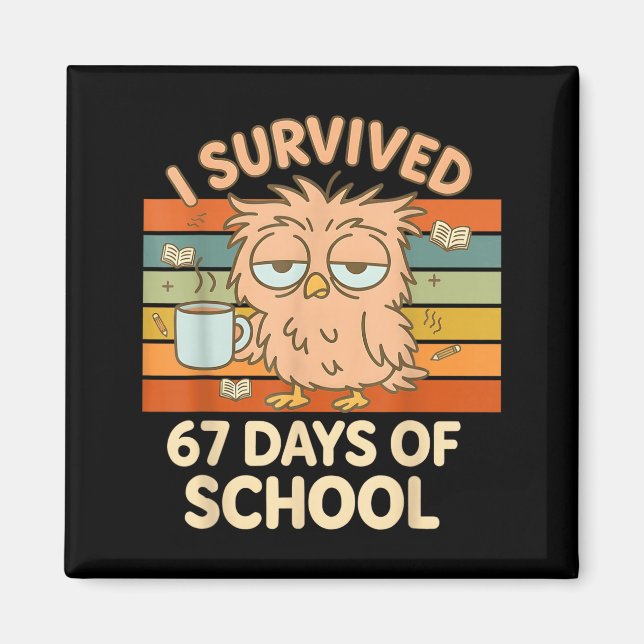 I Survived 67 Days Of School Funny Coffee Owl Scho Magnet (Framsidan)