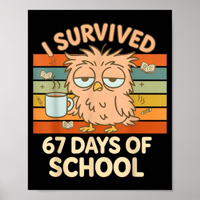 I Survived 67 Days Of School Funny Coffee Owl Scho Poster (Framsidan)