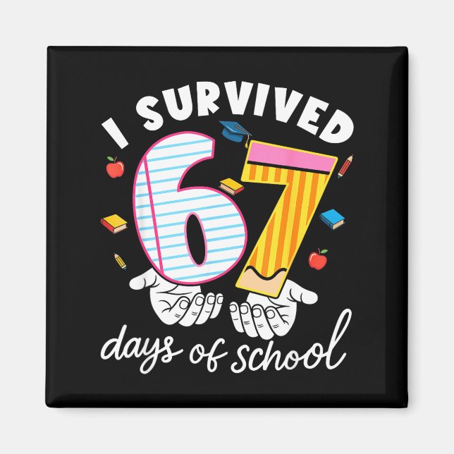 I Survived 67 Days Of School Funny Cool Meme Stude Magnet (Framsidan)