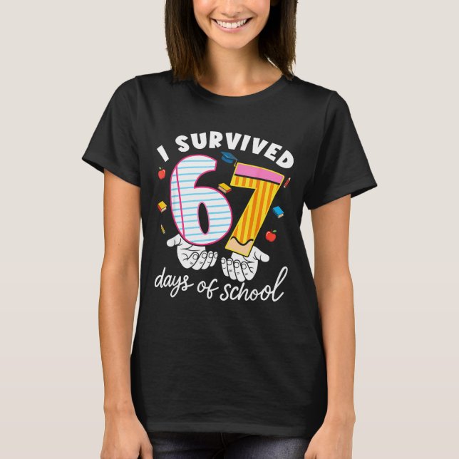 I Survived 67 Days Of School Funny Cool Meme Stude T Shirt (Framsida)