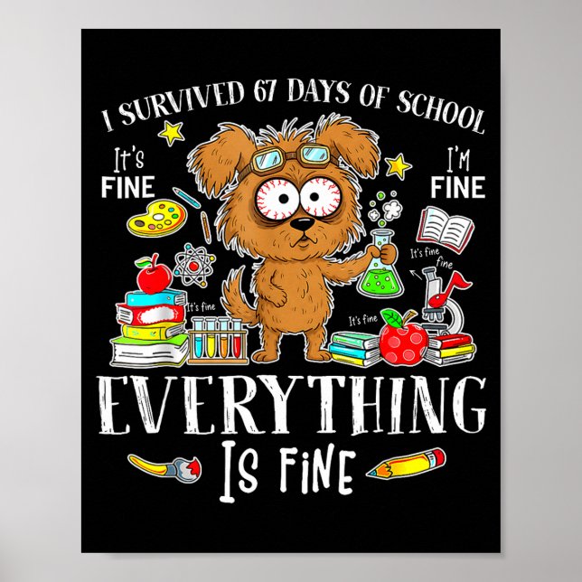 I Survived 67 Days Of School Funny Dog Lover Scien Poster (Framsidan)