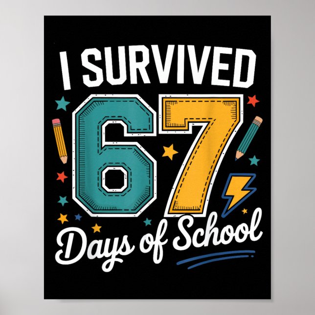I Survived 67 Days Of School Funny Gen Alpha Quote Poster (Framsidan)