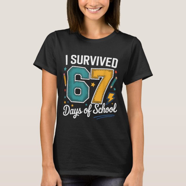 I Survived 67 Days Of School Funny Gen Alpha Quote T Shirt (Framsida)