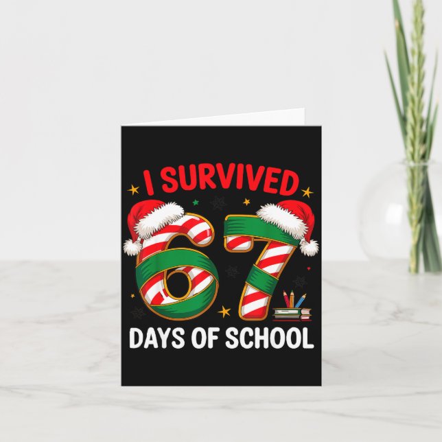 I Survived 67 Days Of School Funny Gen Christmas  Kort (Framsida)