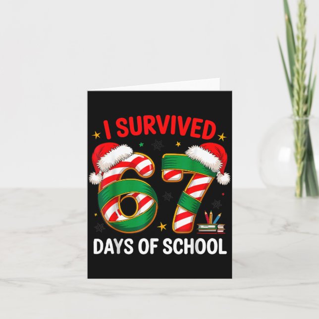 I Survived 67 Days Of School Funny Gen Christmas  Kort (Framsida)