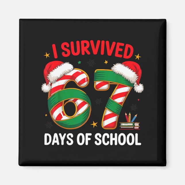 I Survived 67 Days Of School Funny Gen Christmas  Magnet (Framsidan)
