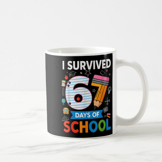 I Survived 67 Days Of School Funny Kids Teacher St Kaffemugg (Höger)