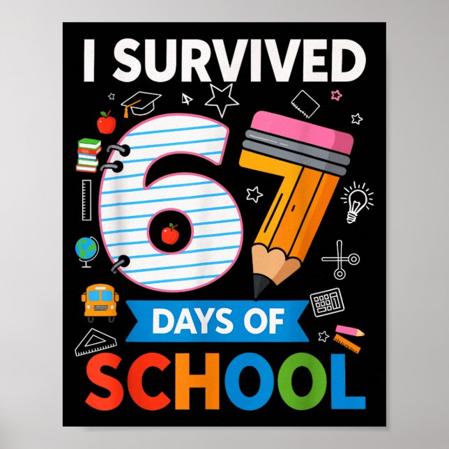 I Survived 67 Days Of School Funny Kids Teacher St Poster (Framsidan)