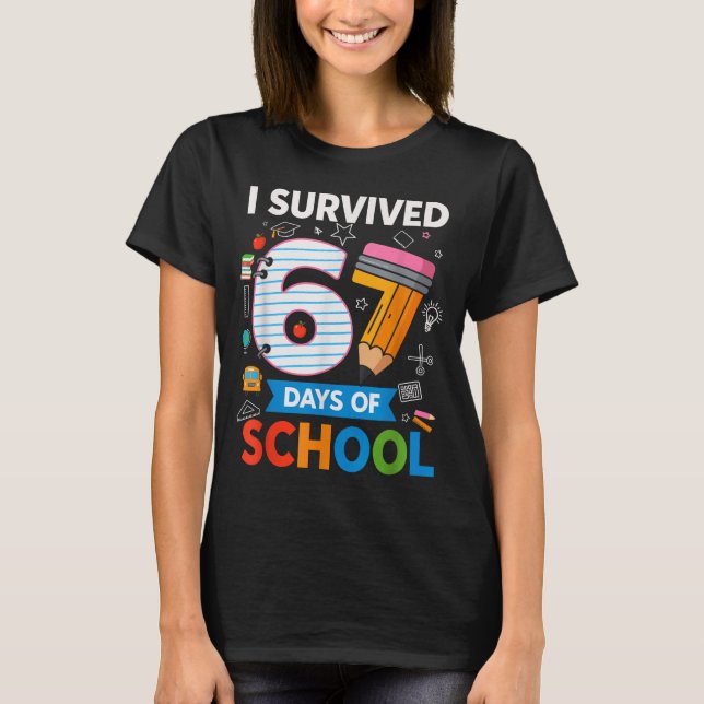 I Survived 67 Days Of School Funny Kids Teacher St T Shirt (Framsida)