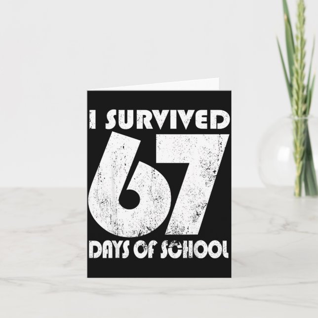 I Survived 67 Days Of School Funny Meme 67 Teacher Kort (Framsida)