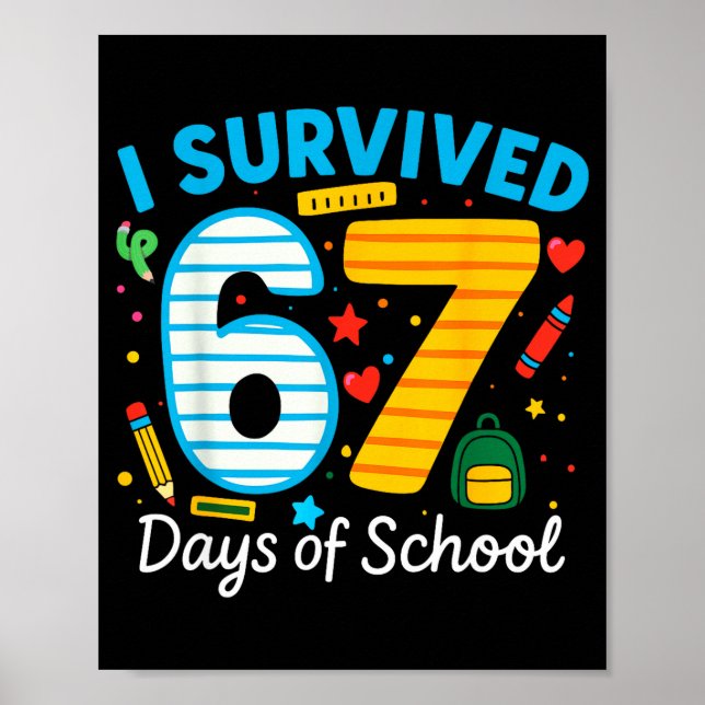 I Survived 67 Days Of School Funny Meme 67 Teacher Poster (Framsidan)