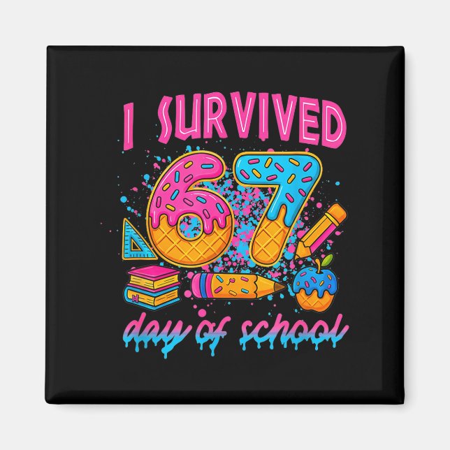 I Survived 67 Days Of School Funny Meme Ice Cream  Magnet (Framsidan)