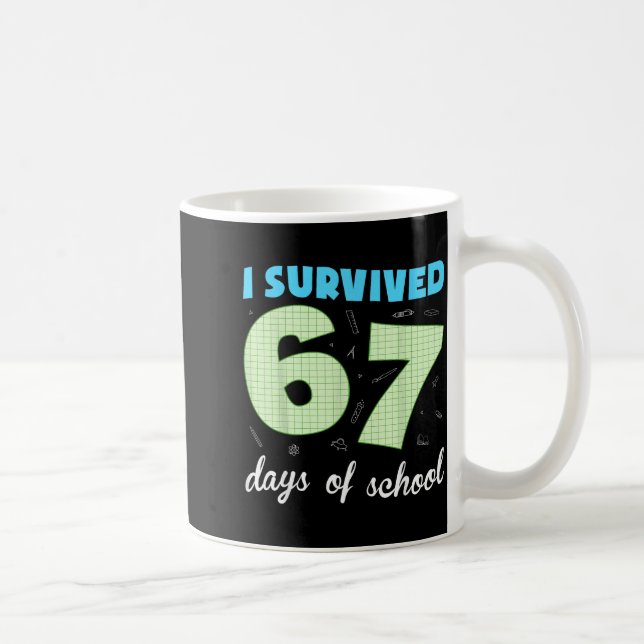 I Survived 67 Days Of School Funny Meme Student Te Kaffemugg (Höger)