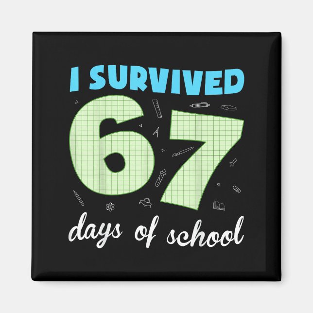 I Survived 67 Days Of School Funny Meme Student Te Magnet (Framsidan)