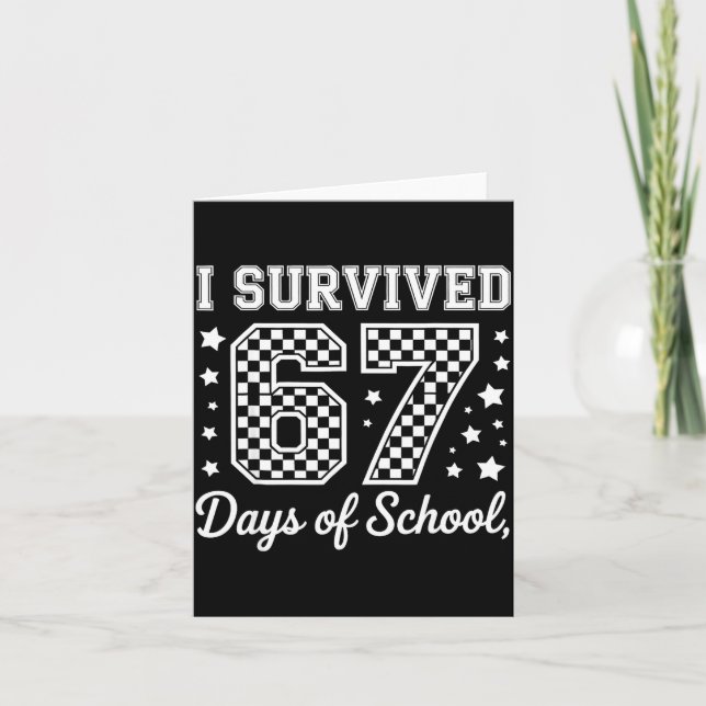 I Survived 67 Days Of School Funny Meme Teacher St Kort (Framsida)