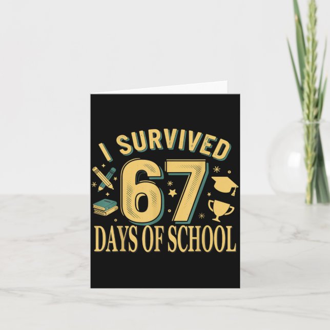 I Survived 67 Days Of School Funny Meme Teacher St Kort (Framsida)