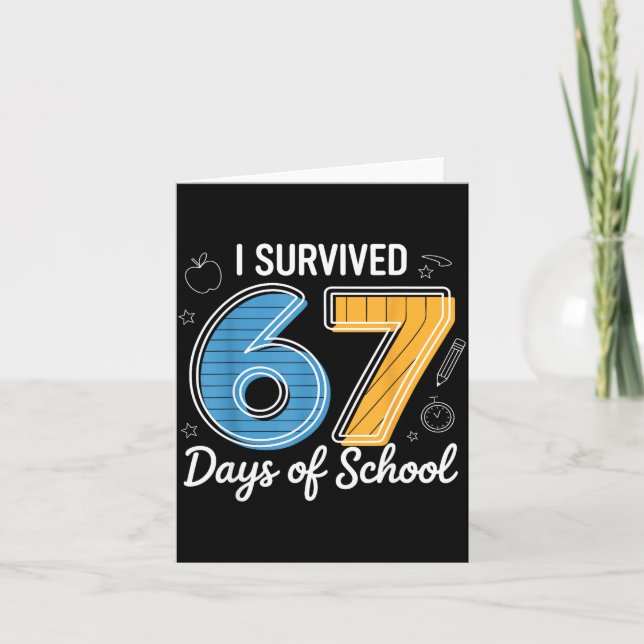 I Survived 67 Days Of School Funny Meme Teacher St Kort (Framsida)