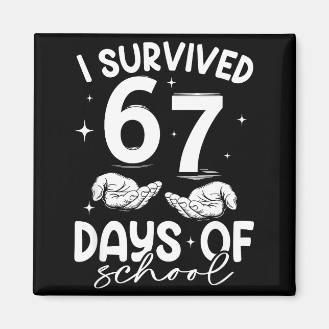 I Survived 67 Days Of School Funny Meme Teacher St Magnet (Framsidan)