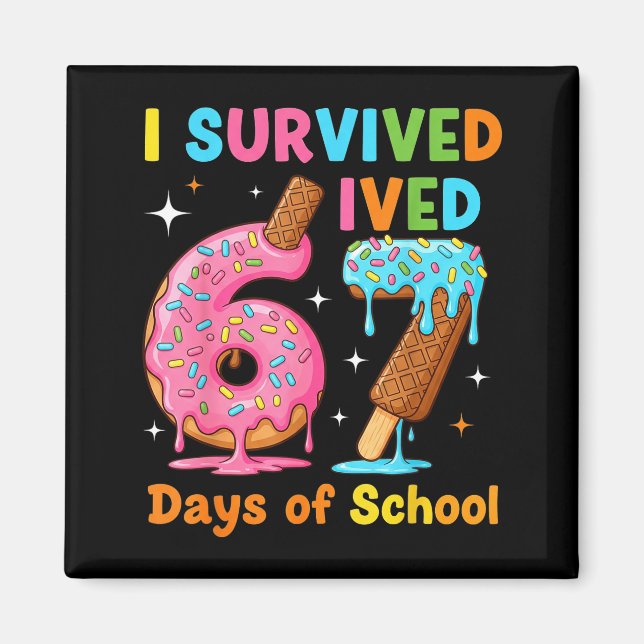 I Survived 67 Days Of School Funny Meme Teacher St Magnet (Framsidan)