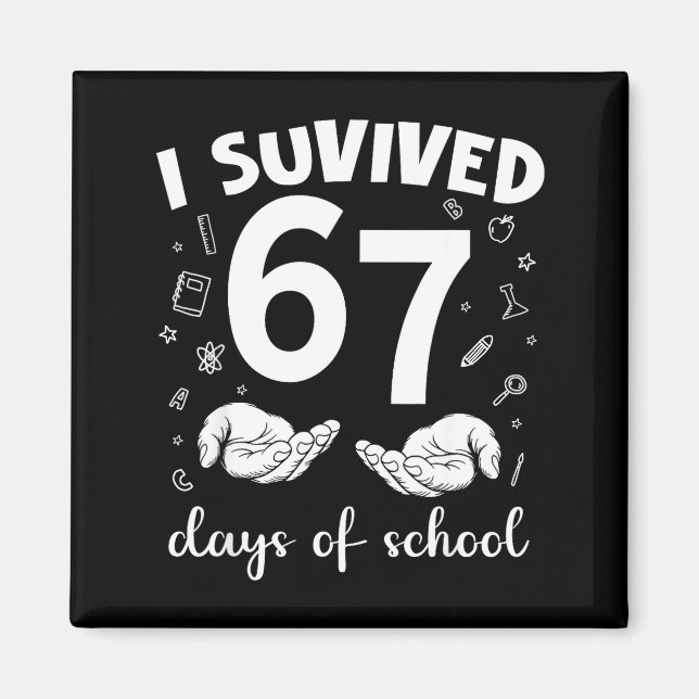 I Survived 67 Days Of School Funny Meme Teacher St Magnet (Framsidan)