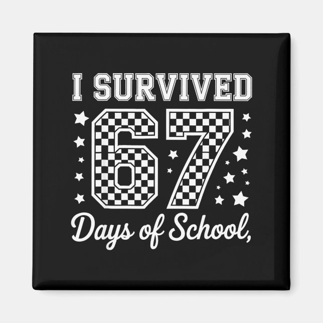 I Survived 67 Days Of School Funny Meme Teacher St Magnet (Framsidan)