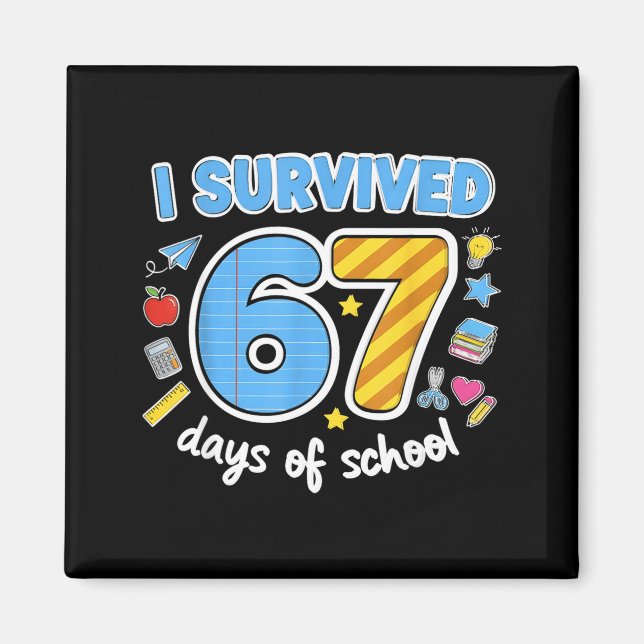I Survived 67 Days Of School Funny Meme Teacher St Magnet (Framsidan)