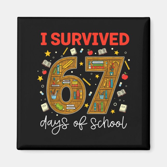 I Survived 67 Days Of School Funny Meme Teacher St Magnet (Framsidan)