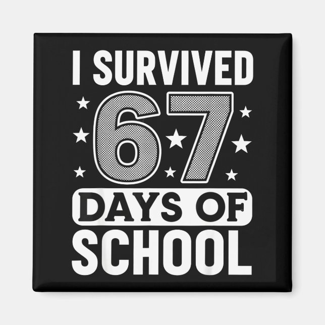 I Survived 67 Days Of School Funny Meme Teacher St Magnet (Framsidan)