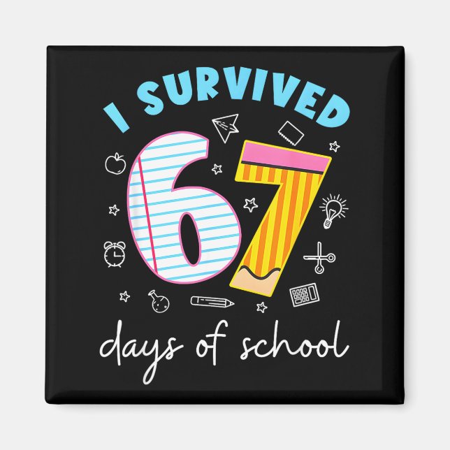 I Survived 67 Days Of School Funny Meme Teacher St Magnet (Framsidan)