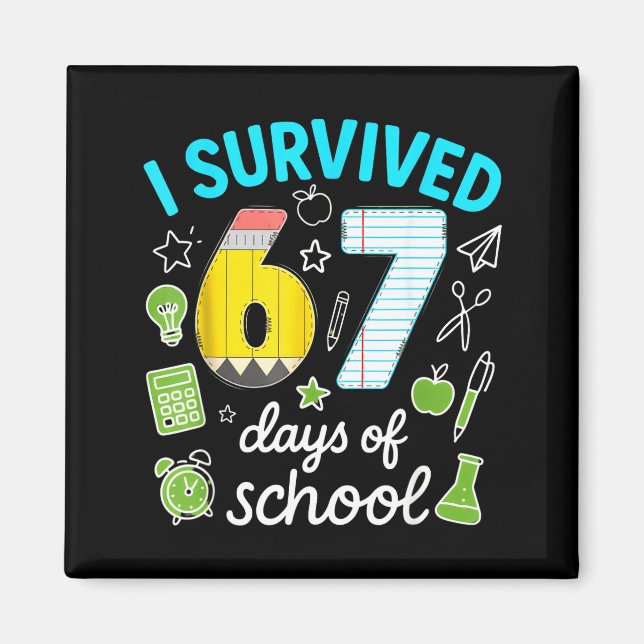 I Survived 67 Days Of School Funny Meme Teacher St Magnet (Framsidan)