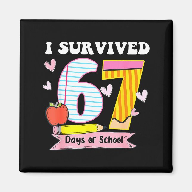 I Survived 67 Days Of School Funny Meme Teacher St Magnet (Framsidan)