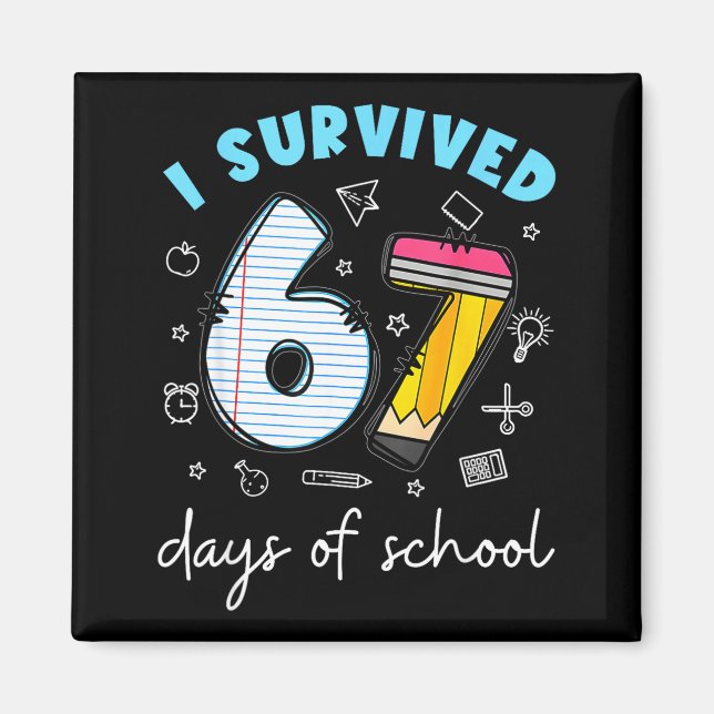 I Survived 67 Days Of School Funny Meme Teacher St Magnet (Framsidan)