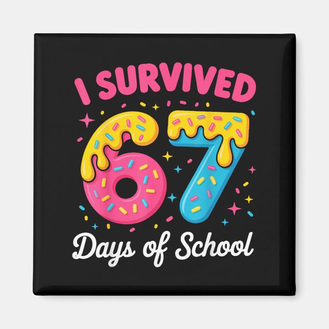 I Survived 67 Days Of School Funny Meme Teacher St Magnet (Framsidan)
