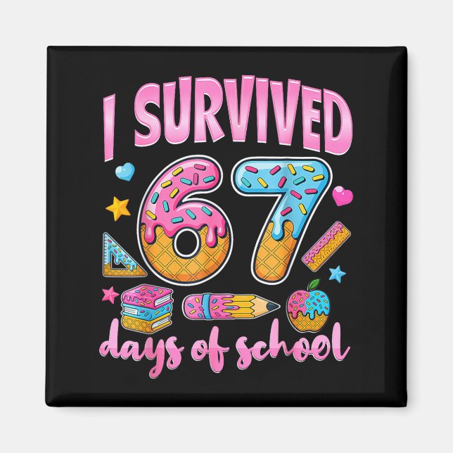 I Survived 67 Days Of School Funny Meme Teacher St Magnet (Framsidan)
