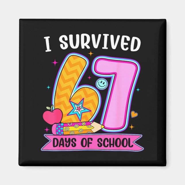I Survived 67 Days Of School Funny Meme Teacher St Magnet (Framsidan)