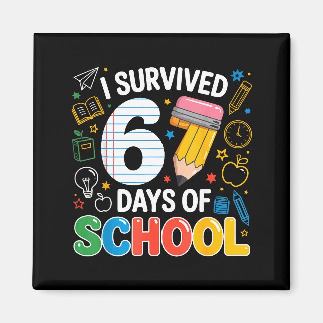 I Survived 67 Days Of School Funny Meme Teacher St Magnet (Framsidan)