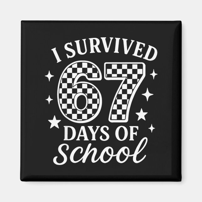 I Survived 67 Days Of School Funny Meme Teacher St Magnet (Framsidan)