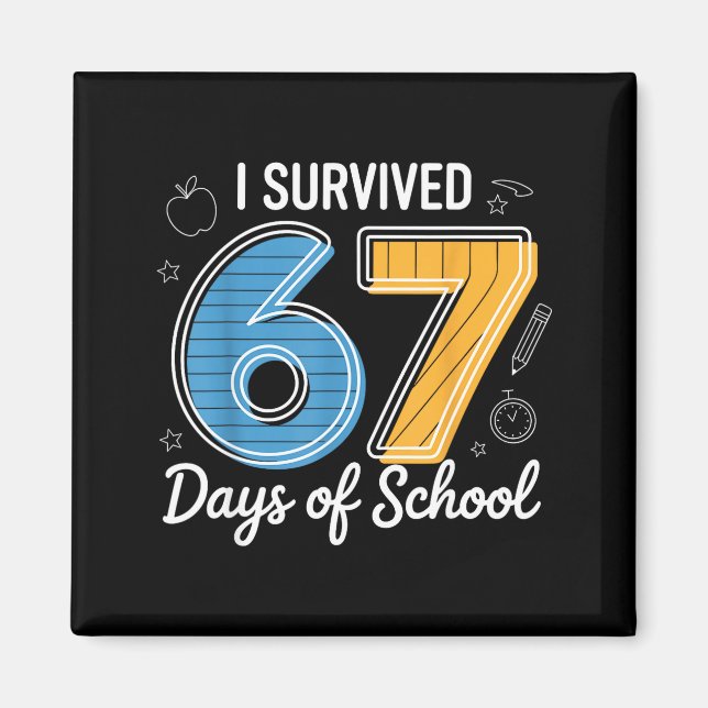 I Survived 67 Days Of School Funny Meme Teacher St Magnet (Framsidan)
