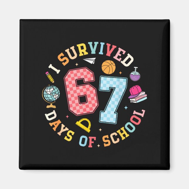 I Survived 67 Days Of School Funny Meme Teacher St Magnet (Framsidan)