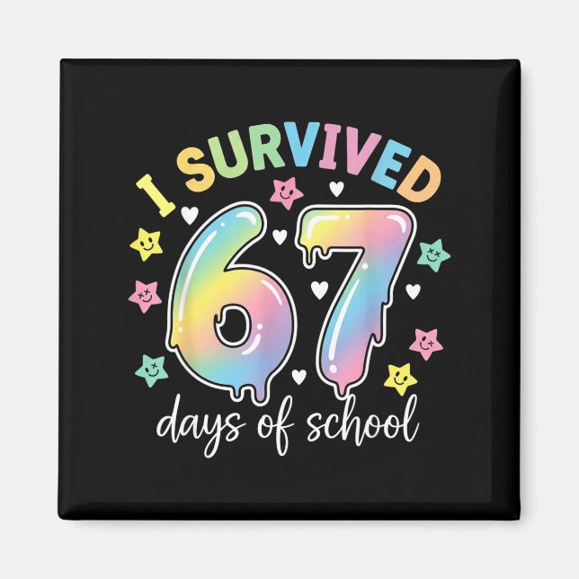 I Survived 67 Days Of School Funny Meme Teacher St Magnet (Framsidan)