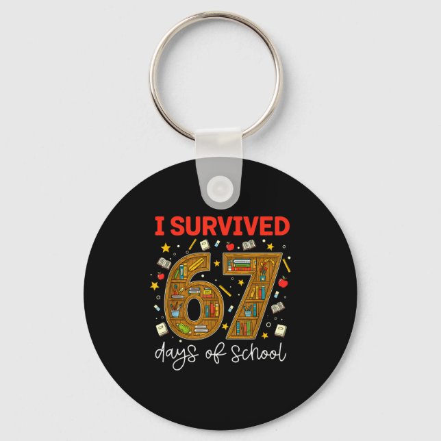 I Survived 67 Days Of School Funny Meme Teacher St Nyckelring (Framsida)