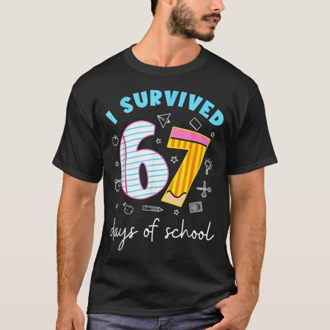 I Survived 67 Days Of School Funny Meme Teacher St T Shirt (Framsida)