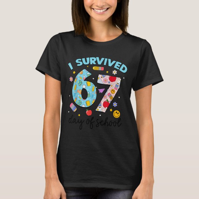 I Survived 67 Days Of School Funny Meme Teacher St T Shirt (Framsida)