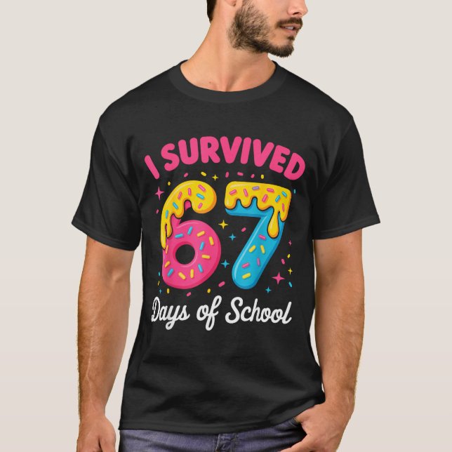 I Survived 67 Days Of School Funny Meme Teacher St T Shirt (Framsida)